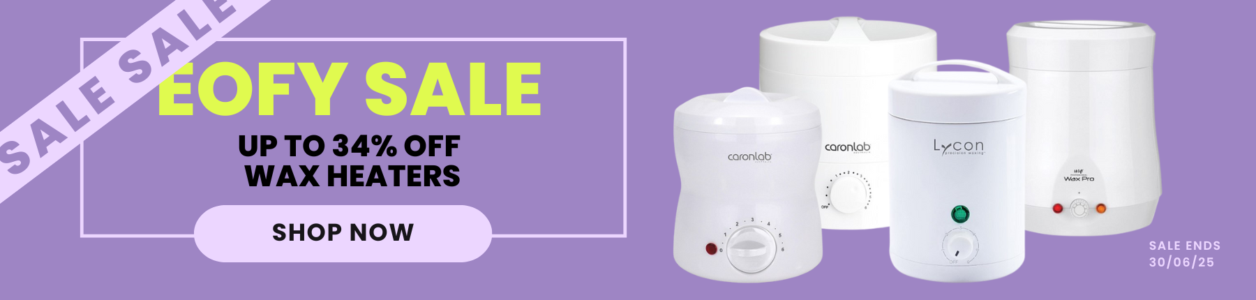 EOFY Wax Heaters